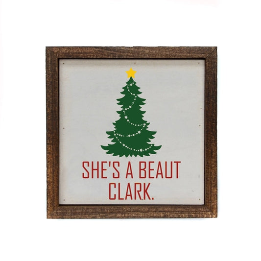 She's A Beaut Clark Wooden Sign