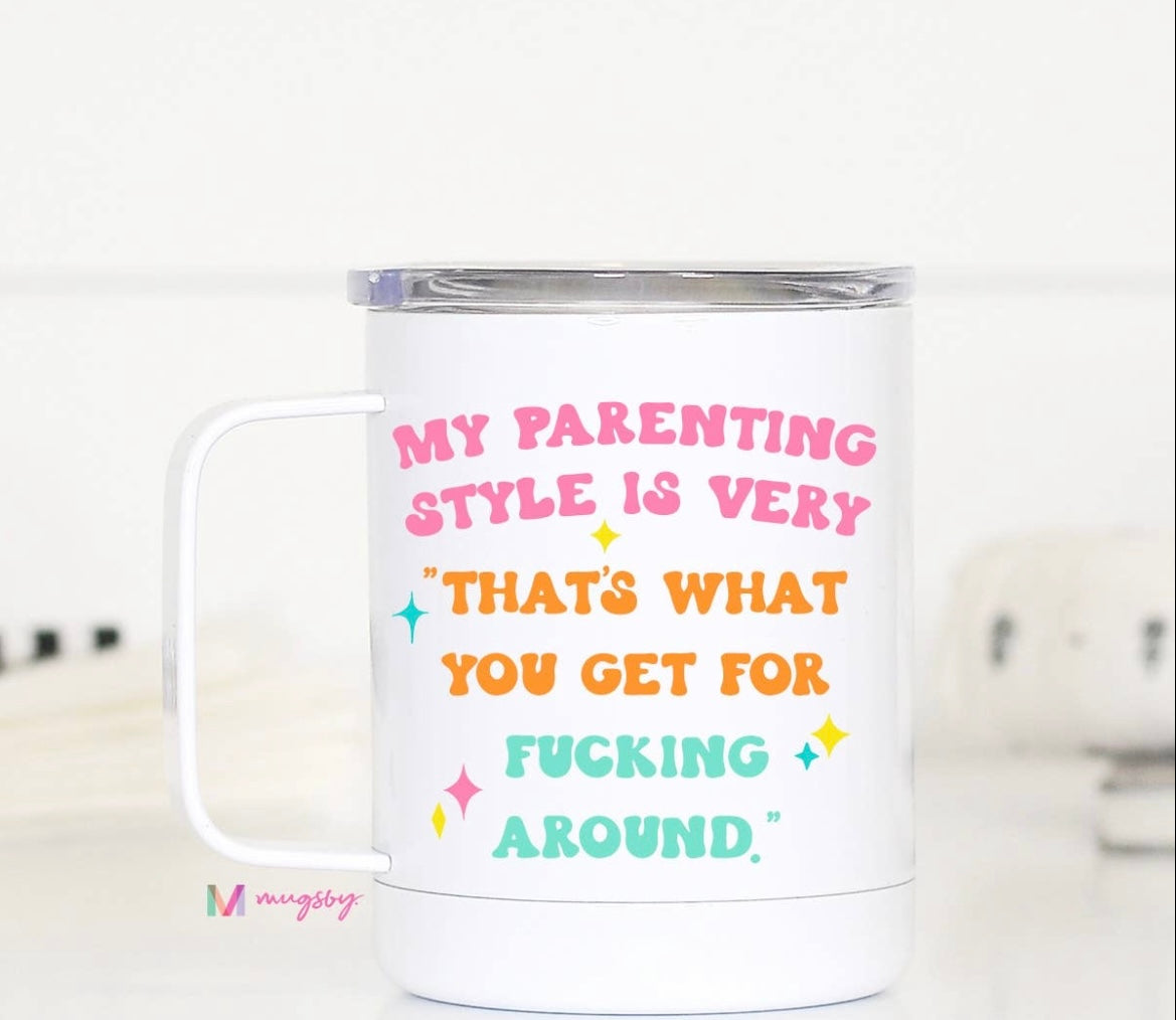 My Parenting Style Travel Mug