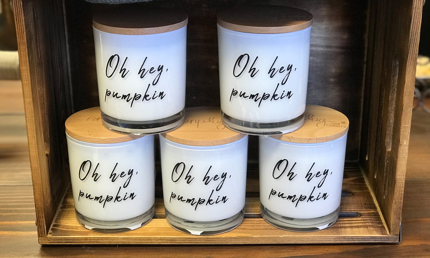 Oh Hey, Pumpkin Soy Candle